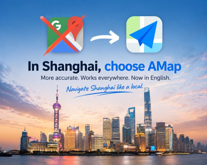 AMap vs Google Maps in Shanghai, showing AMap as the recommended navigation app for accurate maps and GPS.